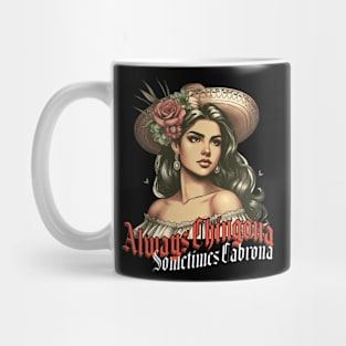 Always Chingona Sometimes Cabrona LATINA MEXICANA Mug